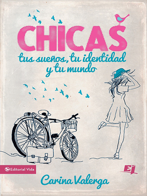 Title details for CHICAS, tus sueños, tu identidad y tu mundo by Carina Valerga - Available